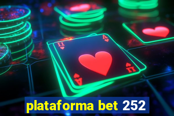 plataforma bet 252